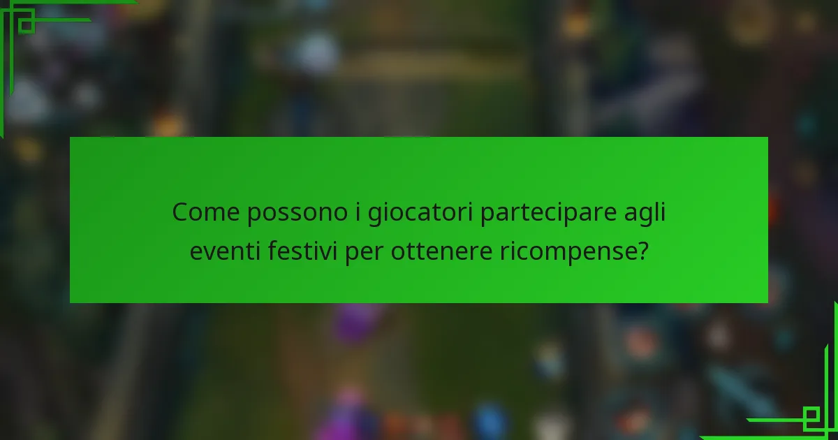 Come possono i giocatori partecipare agli eventi festivi per ottenere ricompense?