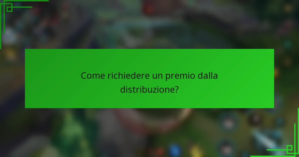 Come richiedere un premio dalla distribuzione?