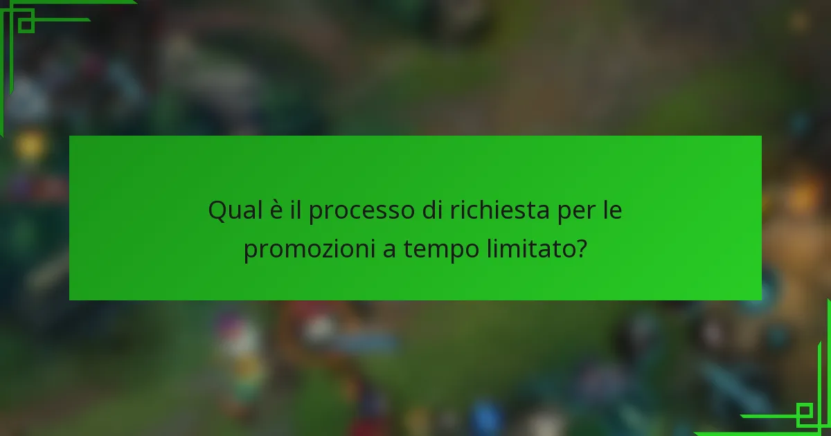 Qual è il processo di richiesta per le promozioni a tempo limitato?