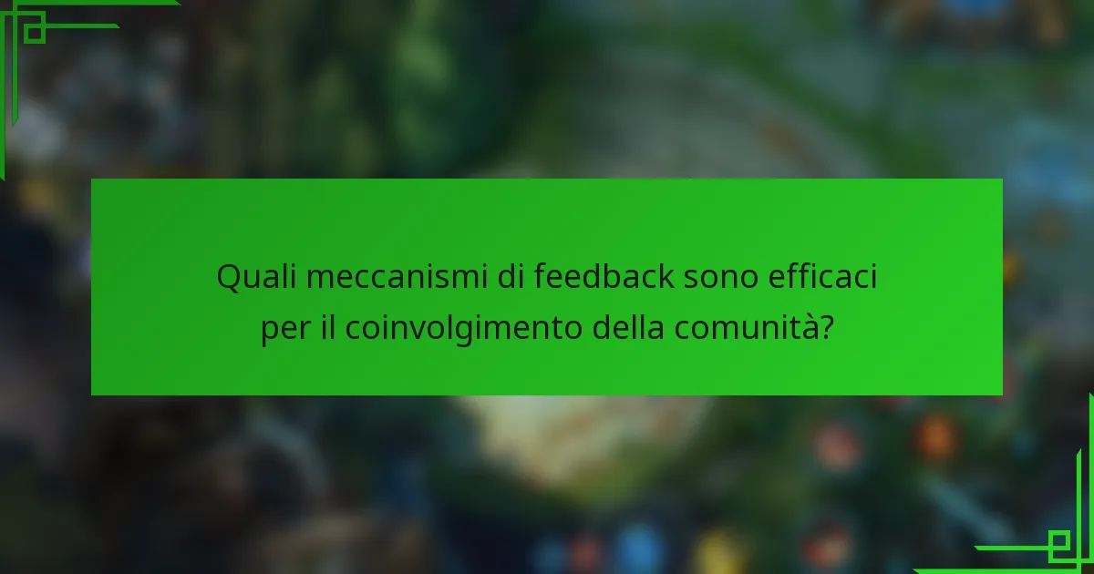 Quali meccanismi di feedback sono efficaci per il coinvolgimento della comunità?