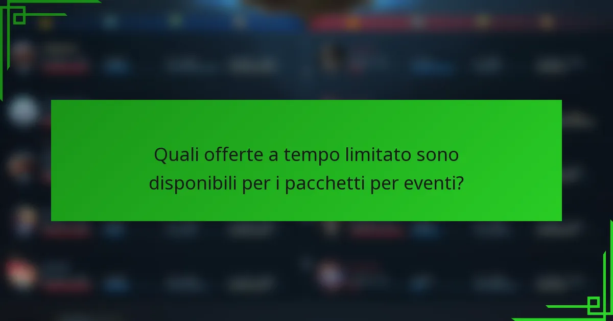 Quali offerte a tempo limitato sono disponibili per i pacchetti per eventi?