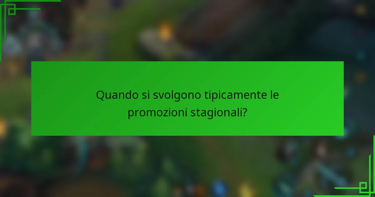 Quando si svolgono tipicamente le promozioni stagionali?